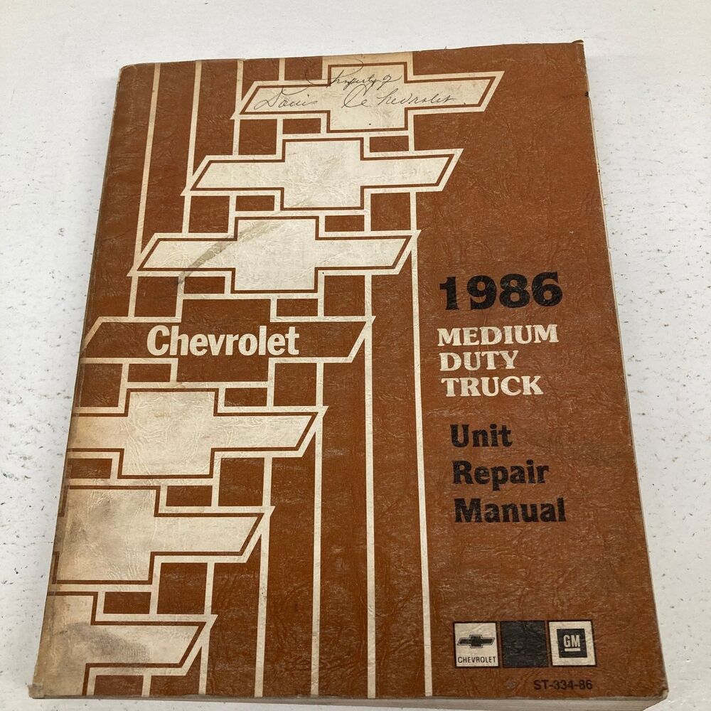Chevrolet Medium Duty Truck Unit Repair Manual 1986 ST-334-86